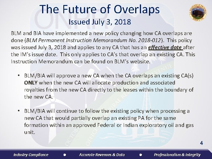 The Future of Overlaps Issued July 3, 2018 BLM and BIA have implemented a