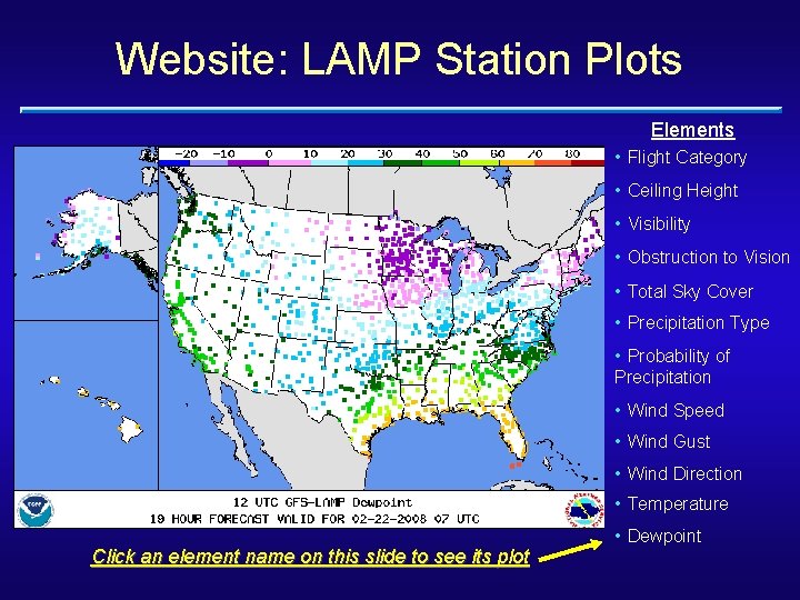 Website: LAMP Station Plots Elements • Flight Category • Ceiling Height • Visibility •