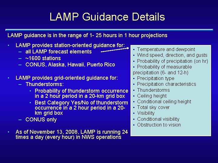 LAMP Guidance Details LAMP guidance is in the range of 1 - 25 hours