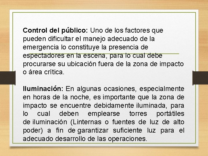 Control del público: Uno de los factores que pueden dificultar el manejo adecuado de Control del público: Uno de los factores que pueden dificultar el manejo adecuado de