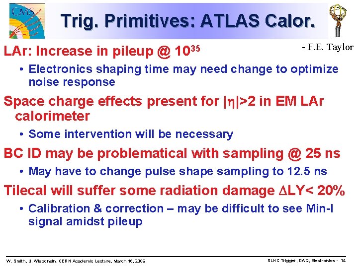 Trig. Primitives: ATLAS Calor. LAr: Increase in pileup @ 1035 - F. E. Taylor