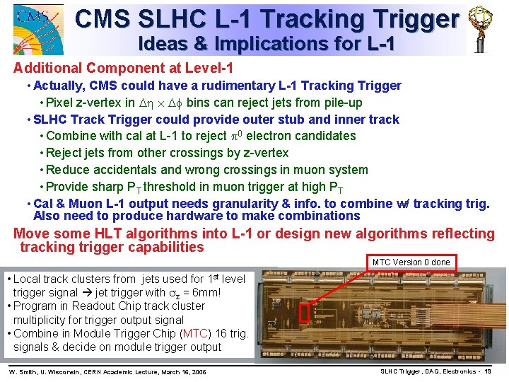 CMS SLHC L-1 Tracking Trigger Ideas & Implications for L-1 Additional Component at Level-1