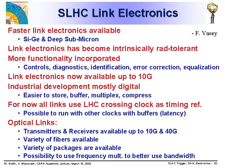 SLHC Link Electronics Faster link electronics available - F. Vasey • Si-Ge & Deep