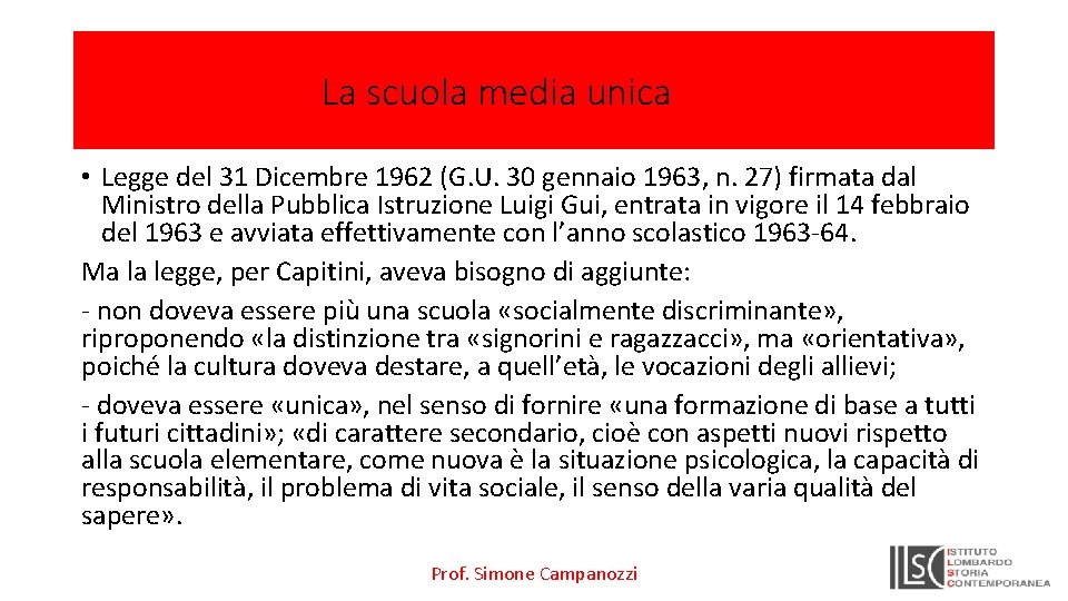 La scuola media unica • Legge del 31 Dicembre 1962 (G. U. 30 gennaio