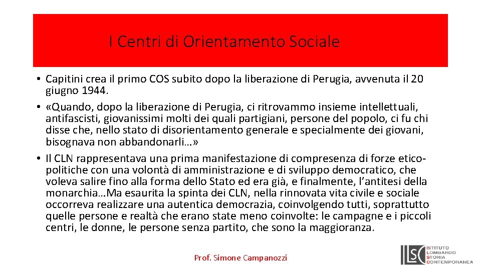 I Centri di Orientamento Sociale • Capitini crea il primo COS subito dopo la