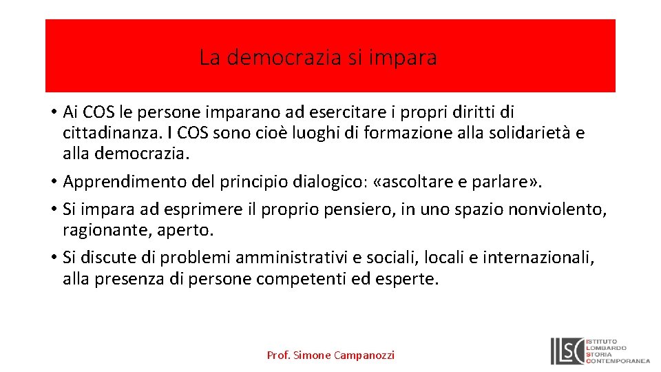 La democrazia si impara • Ai COS le persone imparano ad esercitare i propri