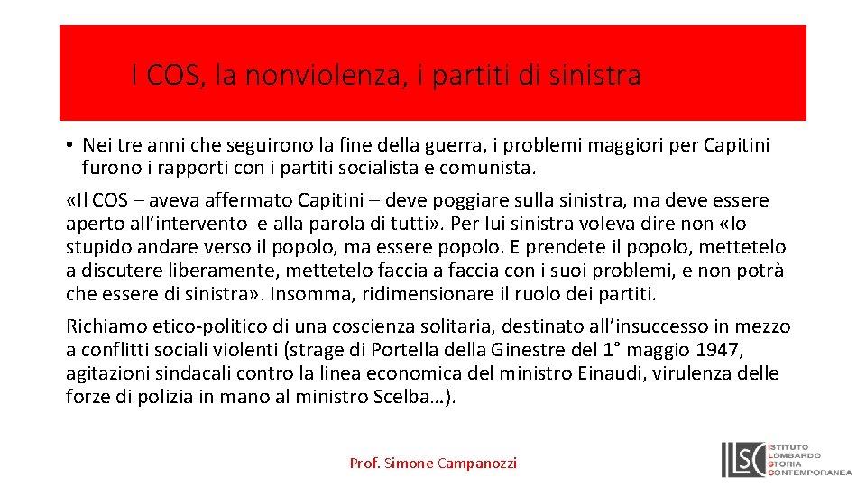 I COS, la nonviolenza, i partiti di sinistra • Nei tre anni che seguirono