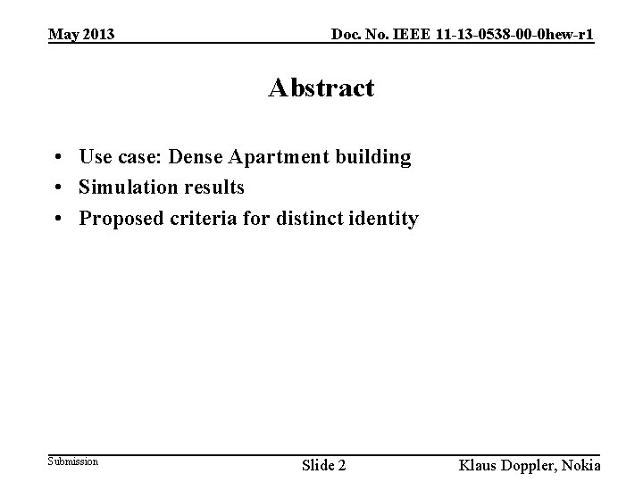 May 2013 Doc. No. IEEE 11 -13 -0538 -00 -0 hew-r 1 Abstract •