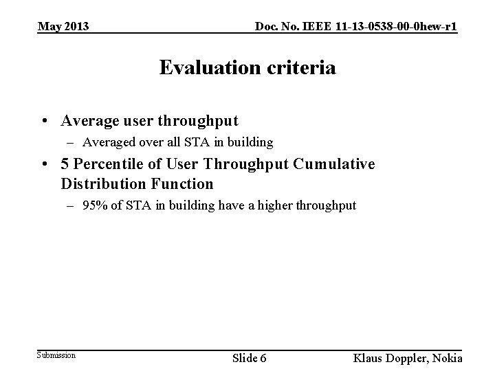 May 2013 Doc. No. IEEE 11 -13 -0538 -00 -0 hew-r 1 Evaluation criteria