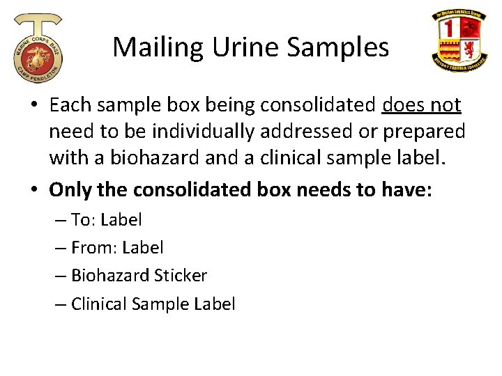 Mailing Urine Samples • Each sample box being consolidated does not need to be
