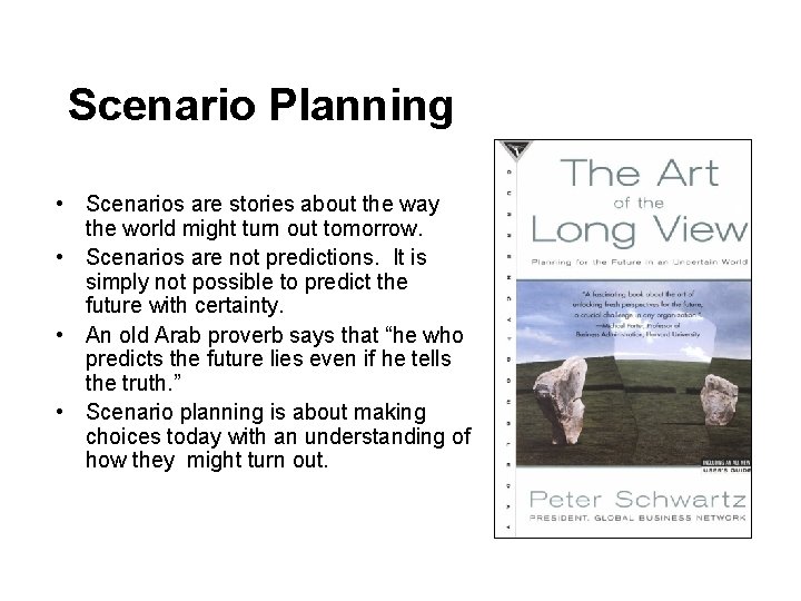 morville@semanticstudios. com Scenario Planning • Scenarios are stories about the way the world might