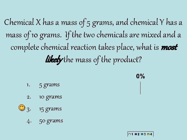 Chemical X has a mass of 5 grams, and chemical Y has a mass