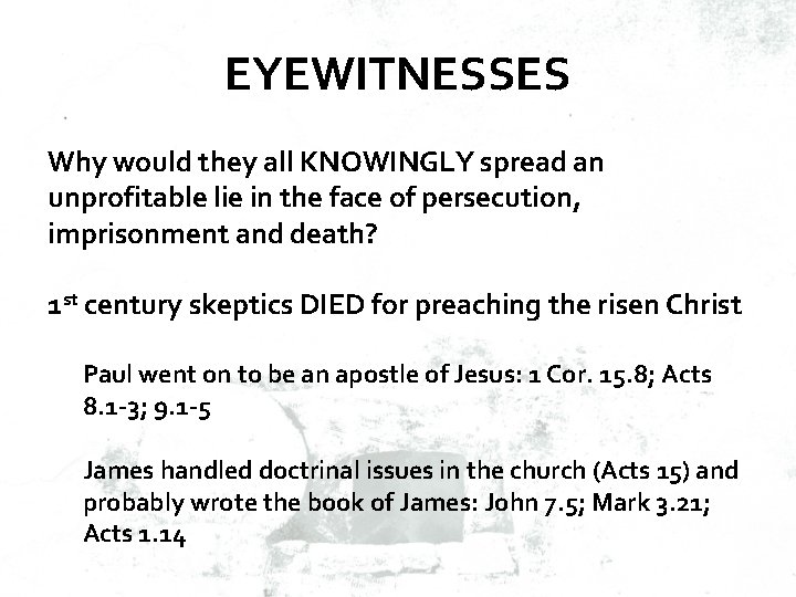 EYEWITNESSES Why would they all KNOWINGLY spread an unprofitable lie in the face of