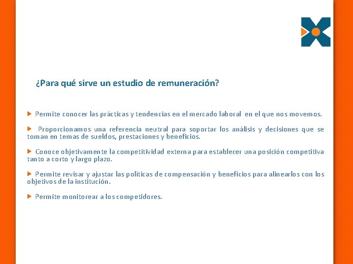 ¿Para qué sirve un estudio de remuneración? Permite conocer las prácticas y tendencias en