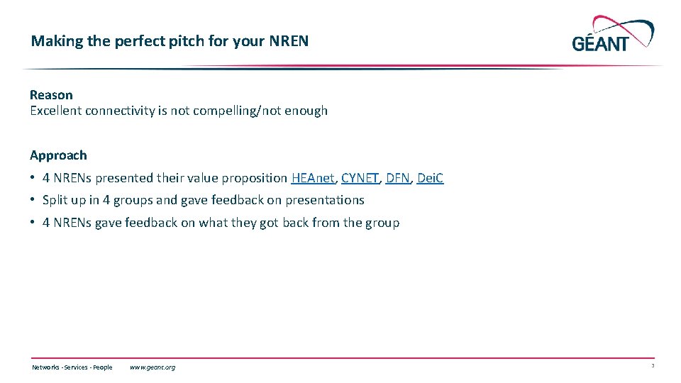 Making the perfect pitch for your NREN Reason Excellent connectivity is not compelling/not enough