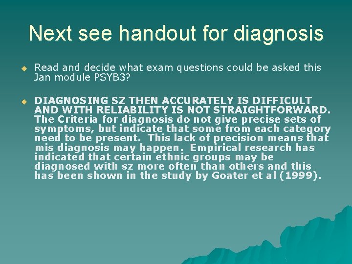 Next see handout for diagnosis u Read and decide what exam questions could be