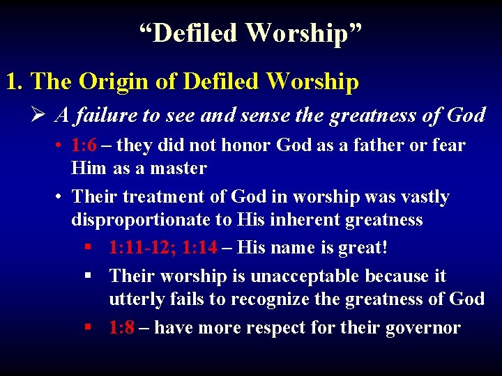 “Defiled Worship” 1. The Origin of Defiled Worship Ø A failure to see and