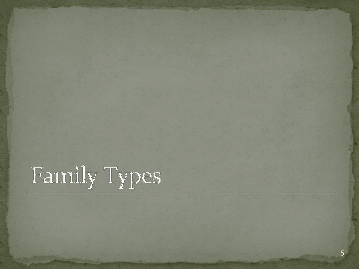 Family Types 5 