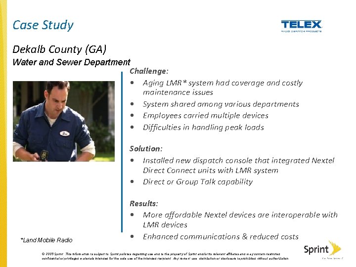 Case Study Dekalb County (GA) Water and Sewer Department Challenge: • Aging LMR* system