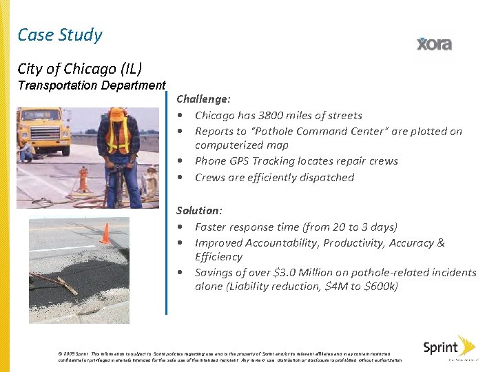 Case Study City of Chicago (IL) Transportation Department Challenge: • Chicago has 3800 miles