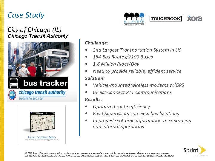 Case Study City of Chicago (IL) Chicago Transit Authority Challenge: • 2 nd Largest