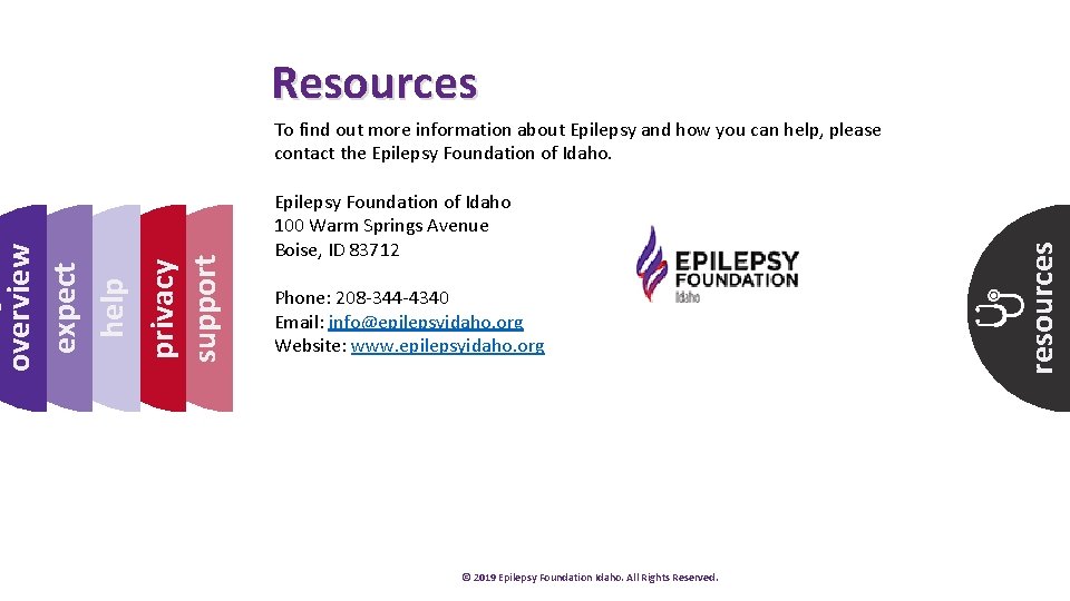 To find out more information about Epilepsy and how you can help, please contact
