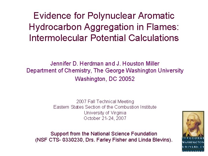 Evidence for Polynuclear Aromatic Hydrocarbon Aggregation in Flames: Intermolecular Potential Calculations Jennifer D. Herdman