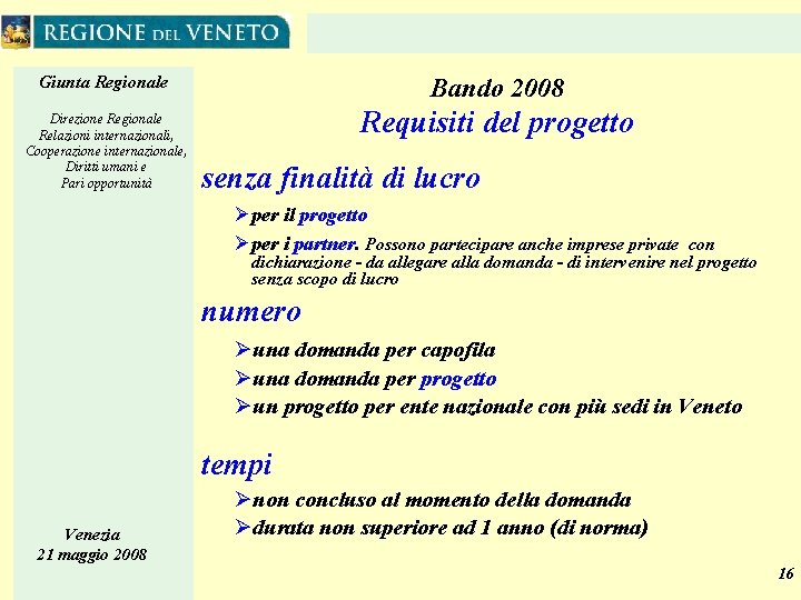 Giunta Regionale Direzione Regionale Relazioni internazionali, Cooperazione internazionale, Diritti umani e Pari opportunità Bando