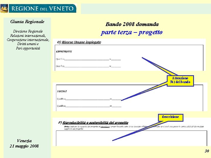 Giunta Regionale Direzione Regionale Relazioni internazionali, Cooperazione internazionale, Diritti umani e Pari opportunità Bando