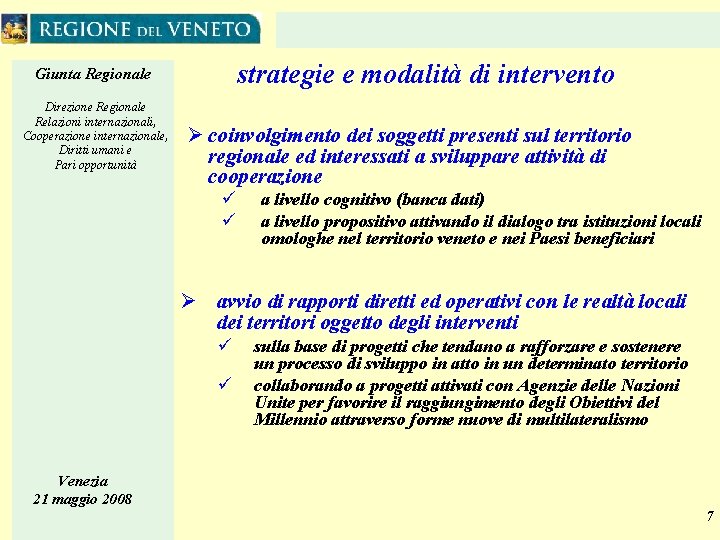 strategie e modalità di intervento Giunta Regionale Direzione Regionale Relazioni internazionali, Cooperazione internazionale, Diritti