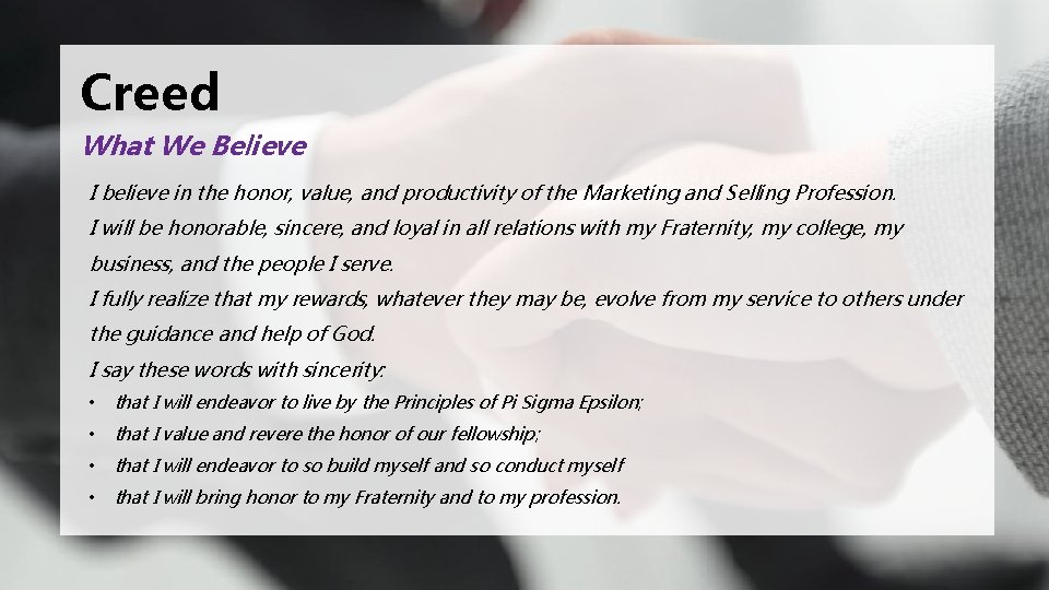 Creed What We Believe I believe in the honor, value, and productivity of the