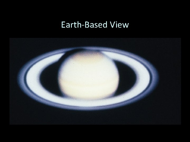 Earth-Based View 