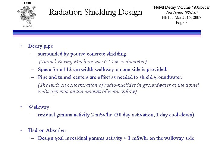 NUMI Radiation Shielding Design Nu. MI Decay Volume / Absorber Jim Hylen (FNAL) NBI