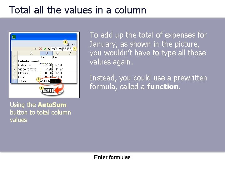 Total all the values in a column To add up the total of expenses