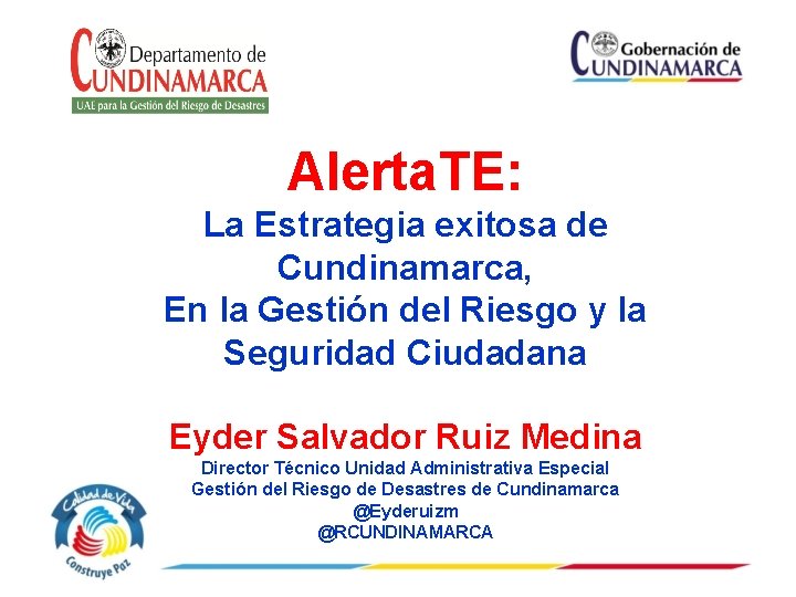 Alerta. TE: La Estrategia exitosa de Cundinamarca, En la Gestión del Riesgo y la