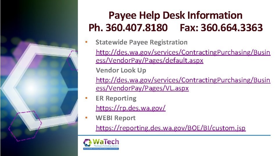 Payee Help Desk Information Ph. 360. 407. 8180 Fax: 360. 664. 3363 • •
