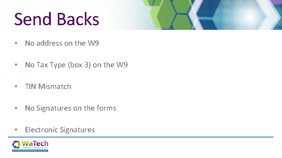 Send Backs • No address on the W 9 • No Tax Type (box