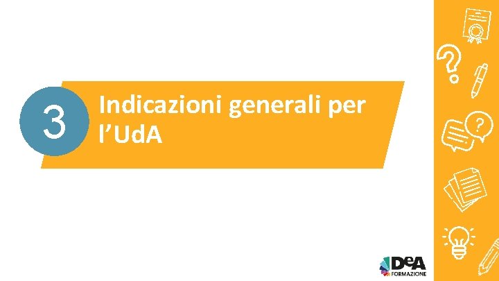 3 Indicazioni generali per l’Ud. A 