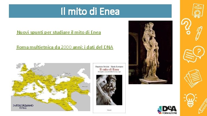 Il mito di Enea Nuovi spunti per studiare il mito di Enea Roma multietnica