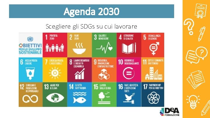 Agenda 2030 Scegliere gli SDGs su cui lavorare 