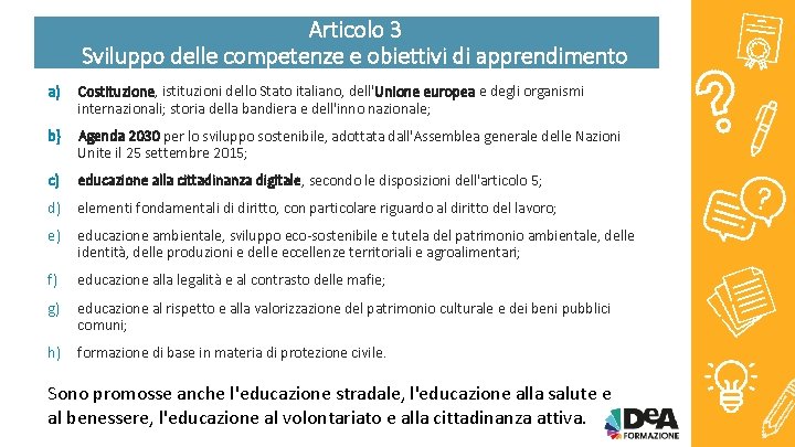 Articolo 3 Sviluppo delle competenze e obiettivi di apprendimento a) Costituzione, istituzioni dello Stato