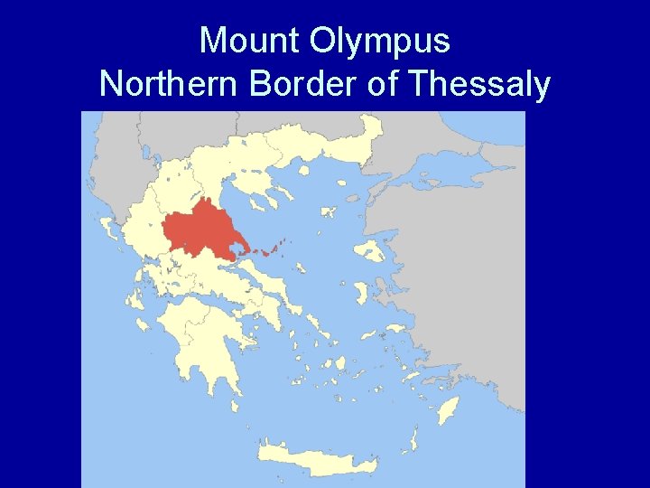 Mount Olympus Northern Border of Thessaly 