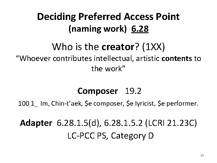Deciding Preferred Access Point (naming work) 6. 28 Who is the creator? (1 XX)