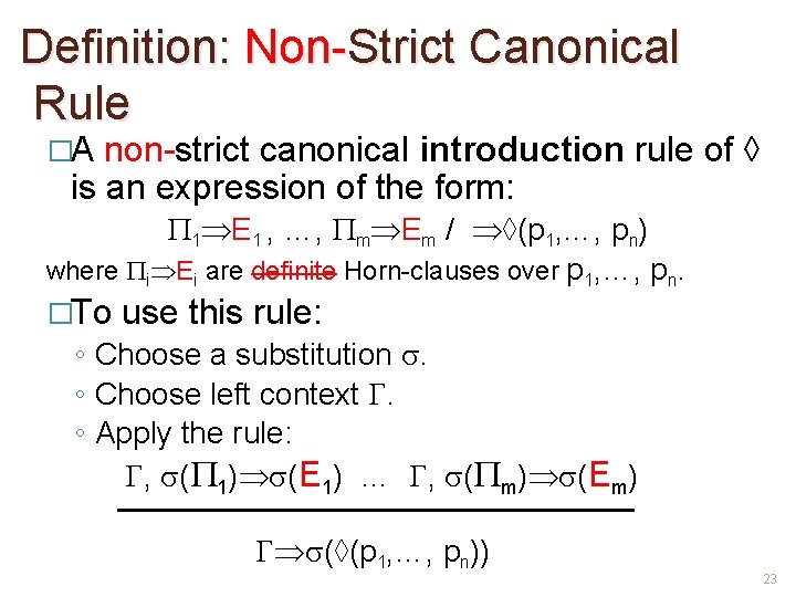 Definition: Non-Strict Canonical Rule �A non-strict canonical introduction rule of ◊ is an expression