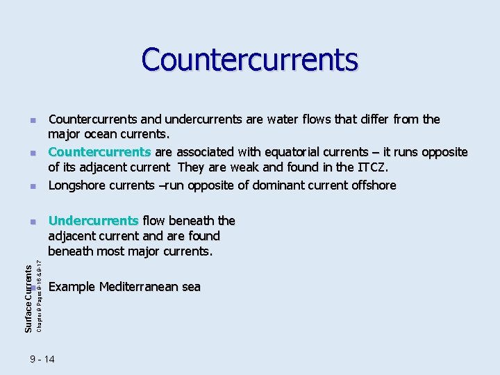 Countercurrents n n n Chapter 9 Pages 9 -16 & 9 -17 Surface Currents