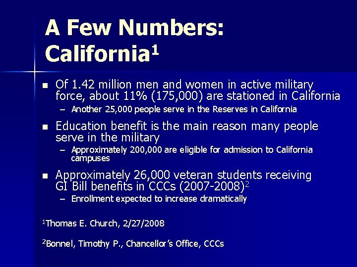 A Few Numbers: 1 California n Of 1. 42 million men and women in