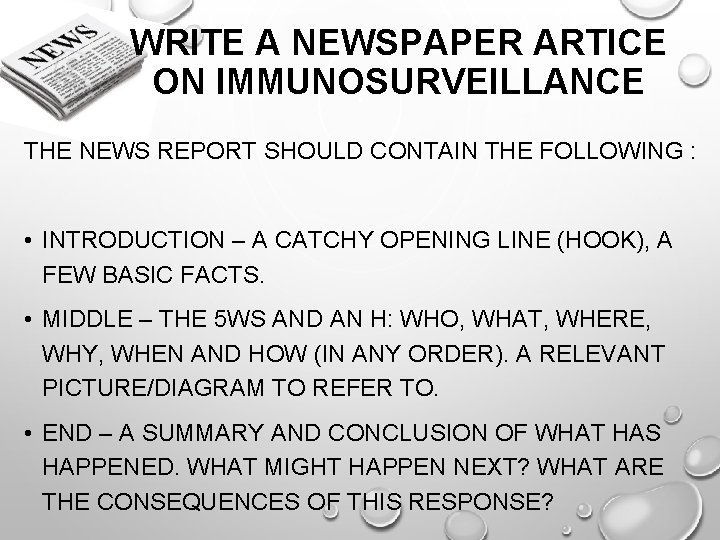WRITE A NEWSPAPER ARTICE ON IMMUNOSURVEILLANCE THE NEWS REPORT SHOULD CONTAIN THE FOLLOWING :