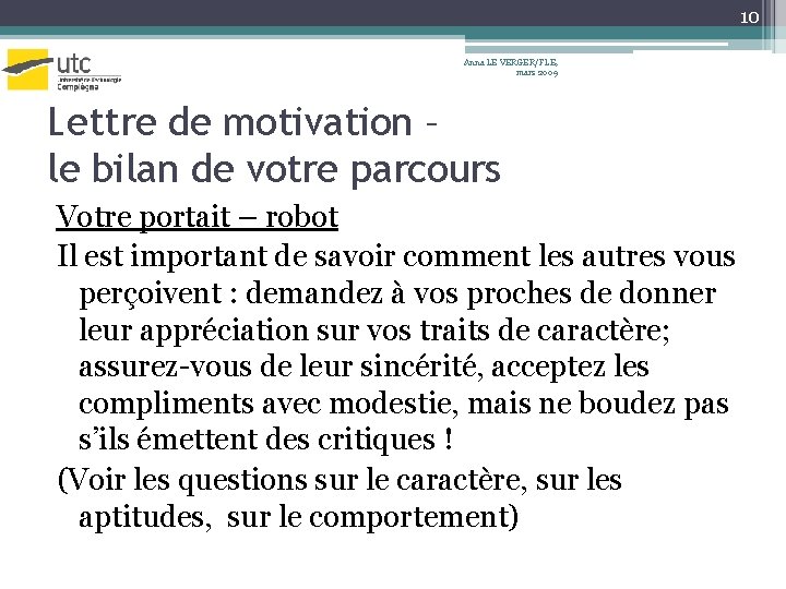 10 Anna LE VERGER/FLE, mars 2009 Lettre de motivation – le bilan de votre