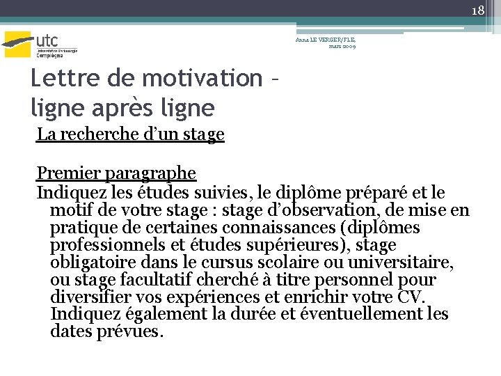 18 Anna LE VERGER/FLE, mars 2009 Lettre de motivation – ligne après ligne La