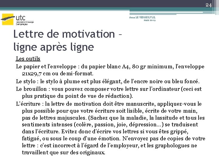 24 Anna LE VERGER/FLE, mars 2009 Lettre de motivation – ligne après ligne Les